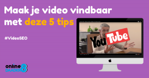Video SEO - Je video beter vindbaar maken met deze 5 tips